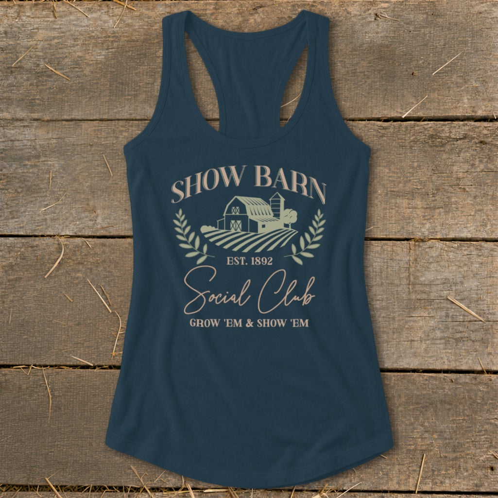 Navy tank top with "Show Barn Social Club Est. 1892 Grow 'em & Show 'em" graphic.