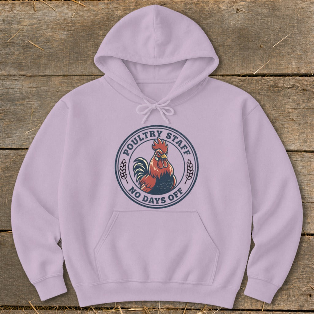 Light purple hoodie with a "Poultry Staff No Days Off" circular logo featuring a rooster.