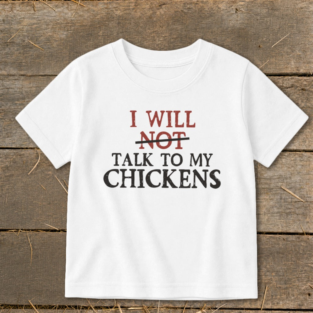 White t-shirt with "I will NOT talk to my chickens" text.