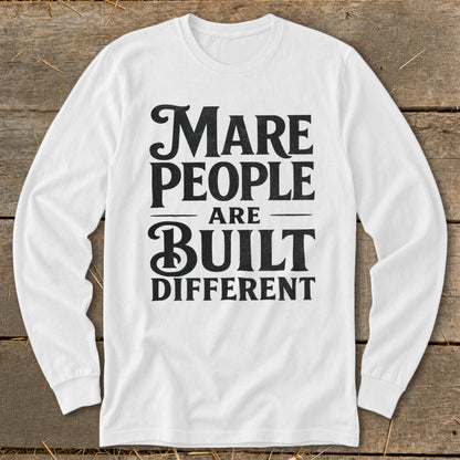 White long-sleeve shirt with black text: "Mare People Are Built Different."