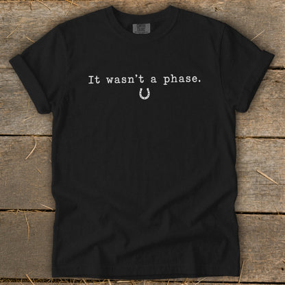 It Wasn't a Phase Horseshoe Signature Tee