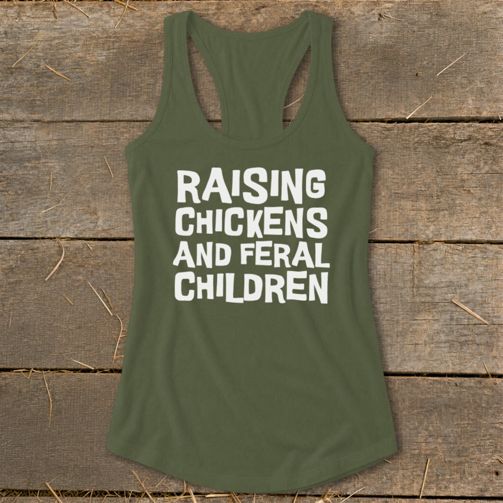 Olive green racerback tank top with white text reading "RAISING CHICKENS AND FERAL CHILDREN".