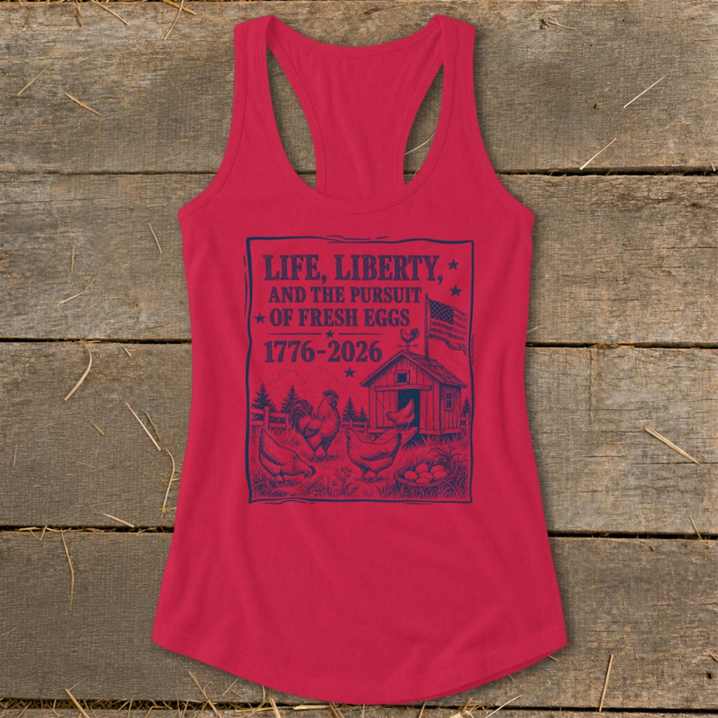 Red tank top with "Life, Liberty, and the Pursuit of Fresh Eggs" graphic.