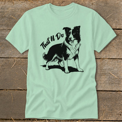 Light green t-shirt with black border collie graphic and text "That'll Do".