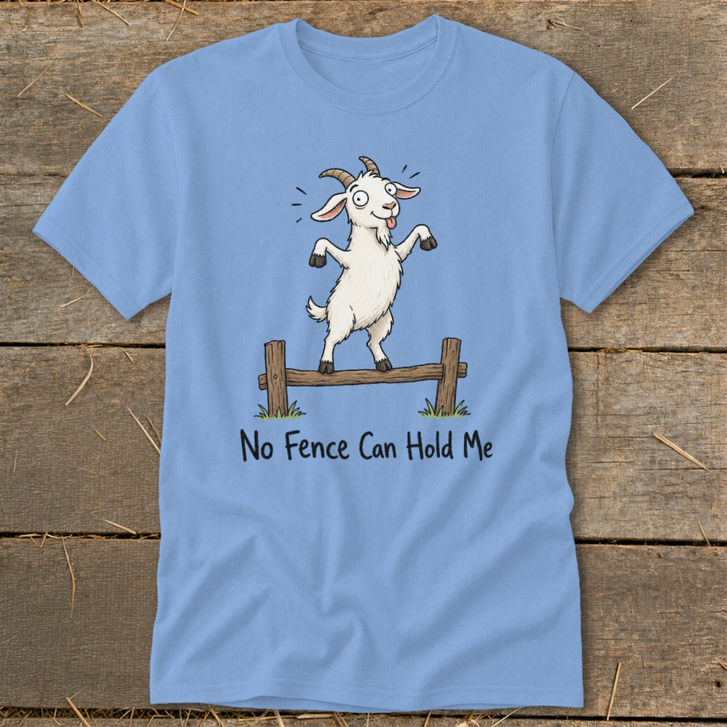 Light blue t-shirt with a cartoon goat balancing on a fence, text reads "No Fence Can Hold Me".