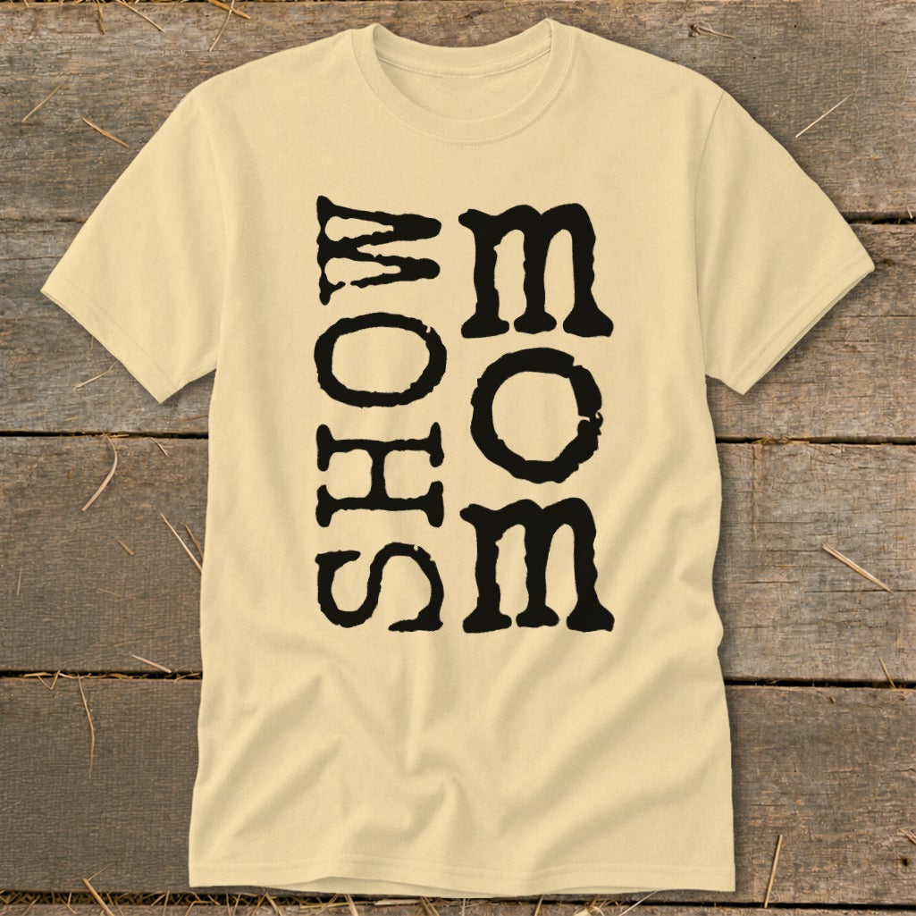 Pale yellow t-shirt with black text that reads "SHOW MOM" vertically.