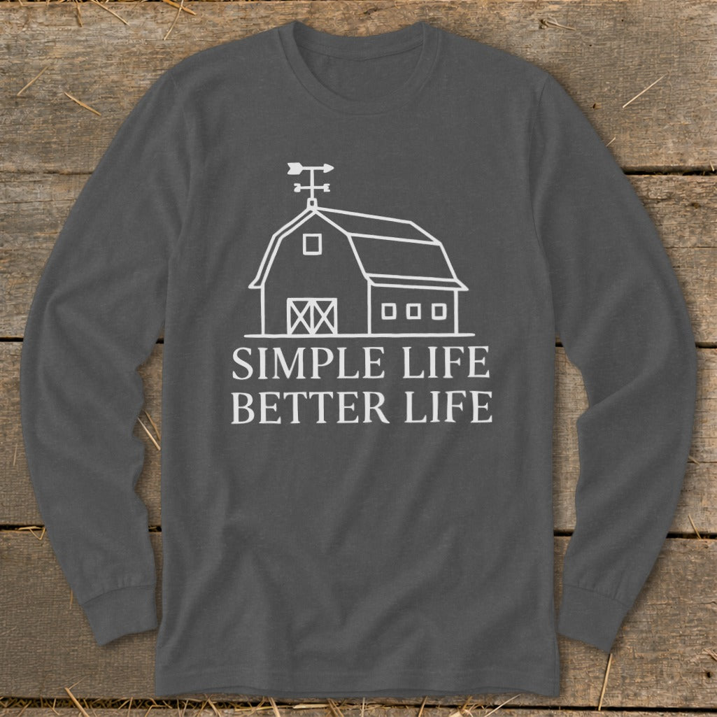 Long-sleeve shirt with white barn graphic and text "SIMPLE LIFE BETTER LIFE."