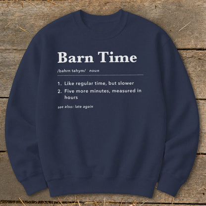 Navy sweatshirt with "Barn Time" definition: slower, five more minutes.