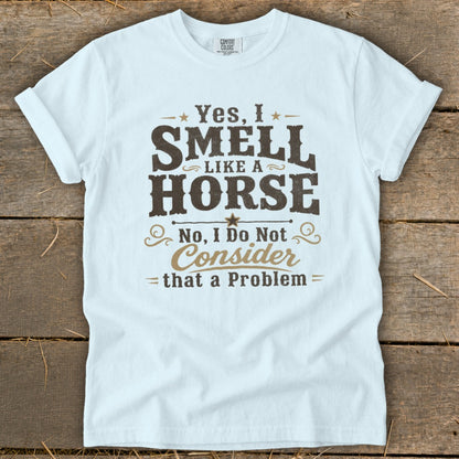 I Smell Like a Horse Signature Tee