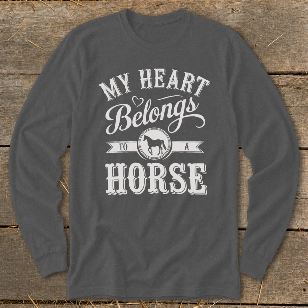 Long sleeve shirt with text "MY HEART BELONGS TO A HORSE" and horse graphic.
