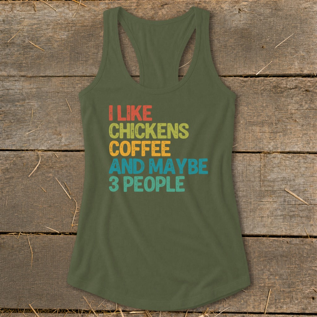 Green tank top with text "I like chickens, coffee, and maybe 3 people."