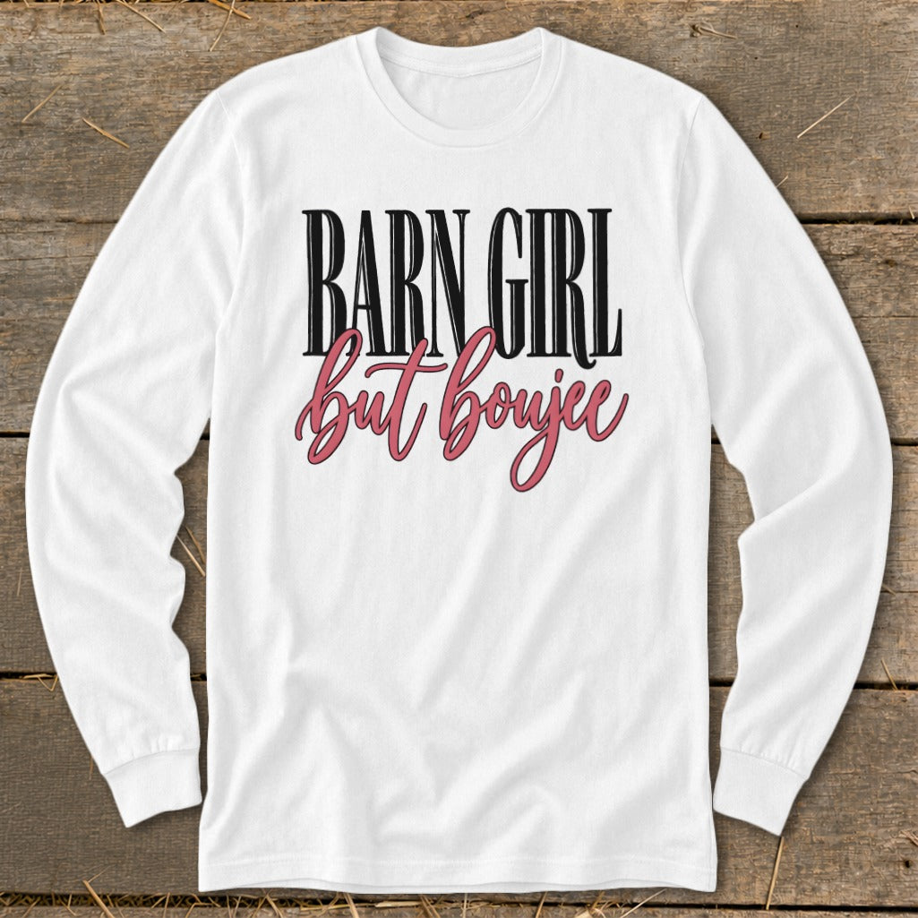 Barn Girl but Boujee Long Sleeve Tee