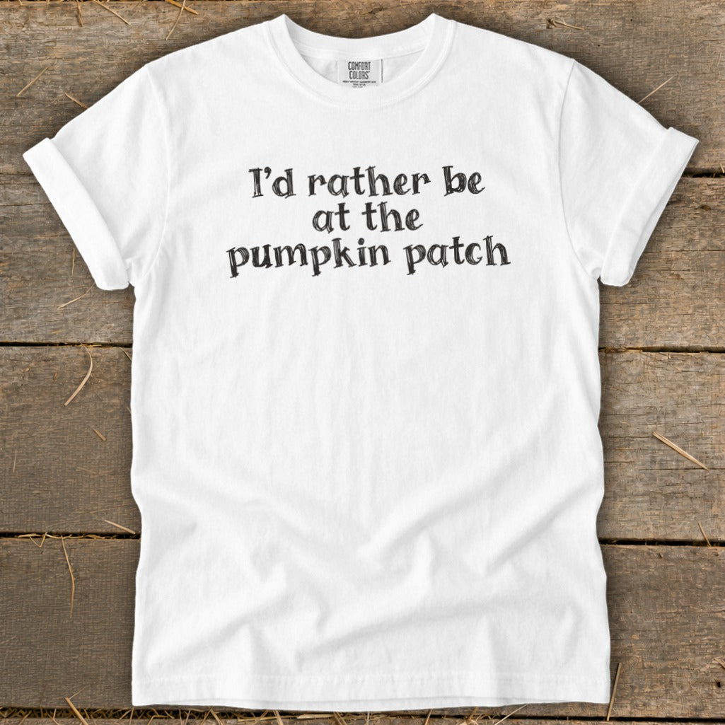 White t-shirt with black text "I'd rather be at the pumpkin patch".
