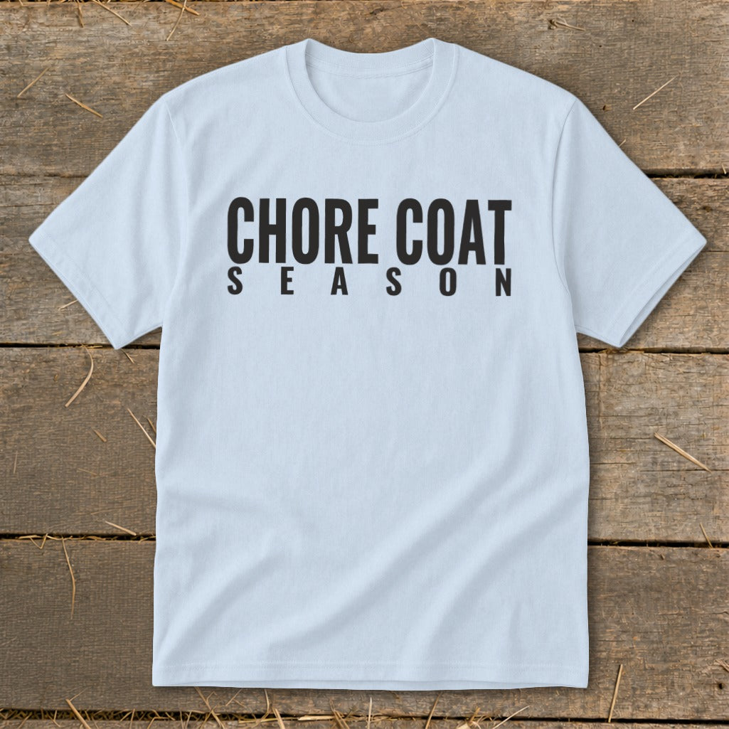 Light blue t-shirt with black text reading "CHORE COAT SEASON"