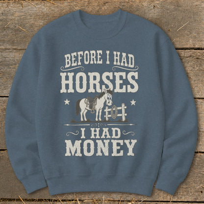 Blue sweatshirt with text "BEFORE I HAD HORSES I HAD MONEY" and cartoon horse.