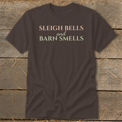 Brown t-shirt with "Sleigh Bells and Barn Smells" text.