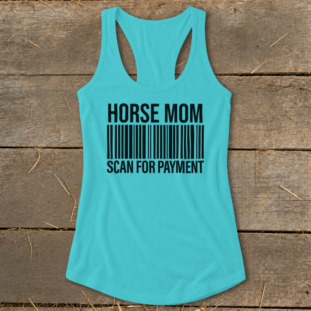 Turquoise tank top with black text "HORSE MOM SCAN FOR PAYMENT" and a barcode.