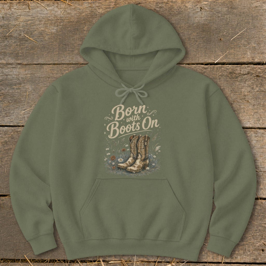 Olive green hoodie with "Born with Boots On" text and cowboy boot graphic.