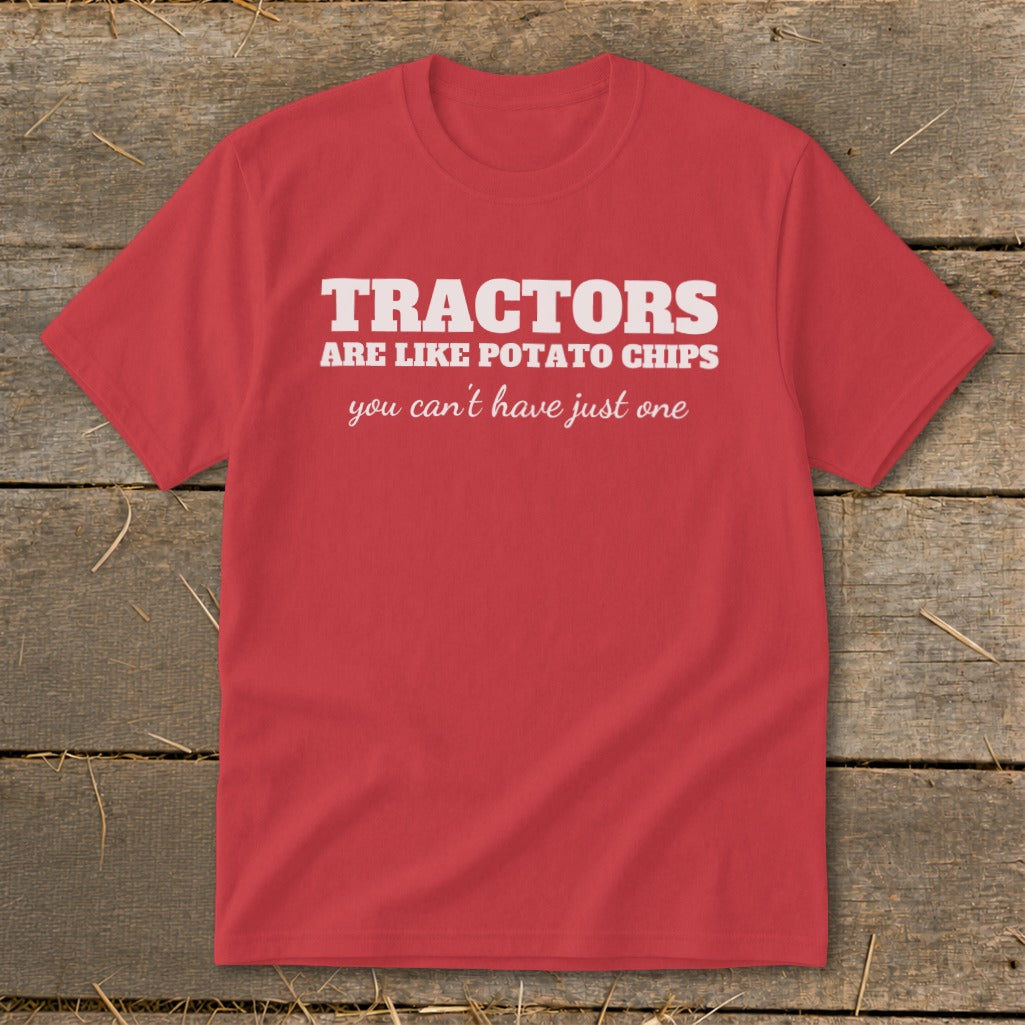 Red t-shirt with white text: "TRACTORS ARE LIKE POTATO CHIPS you can't have just one"