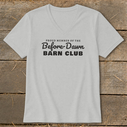 Light gray v-neck t-shirt with "Proud Member of the Before-Dawn Barn Club" text.