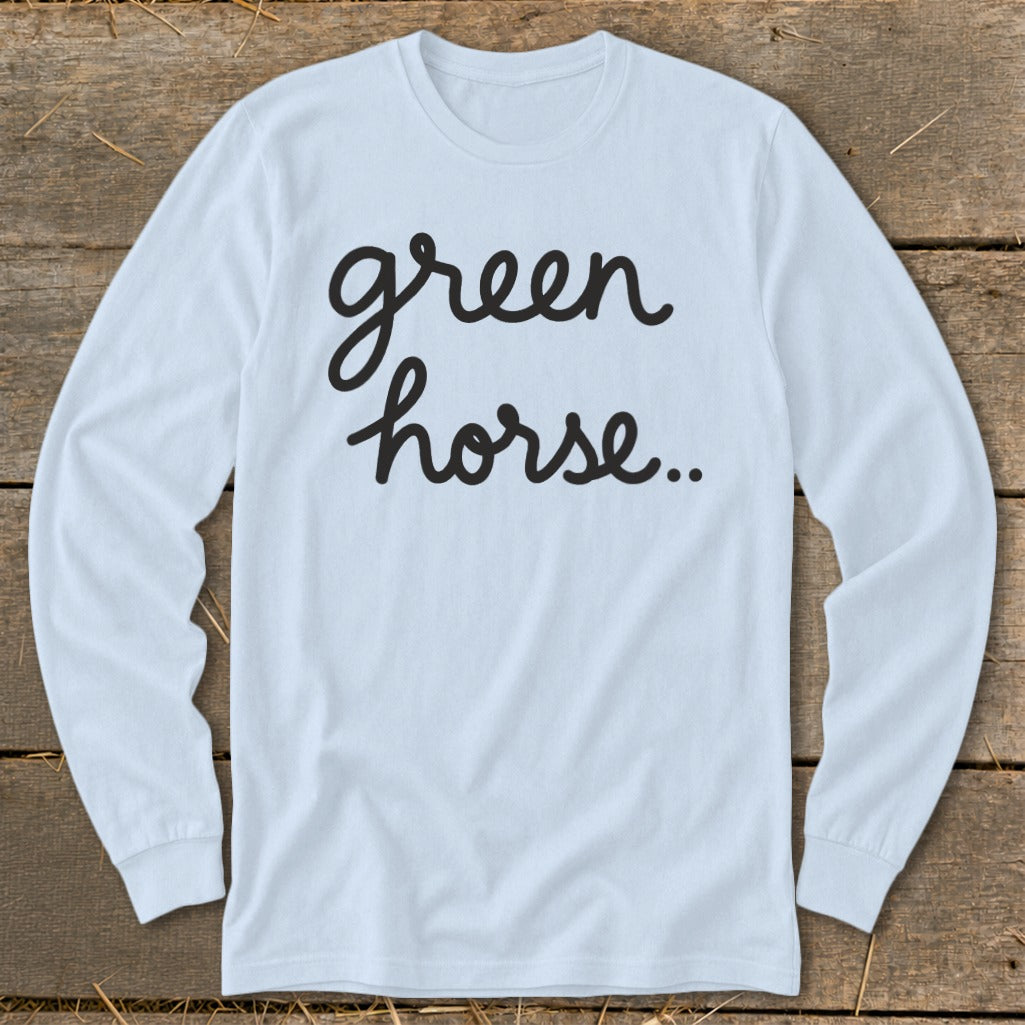 Light blue long sleeve shirt with black cursive text "green horse.."