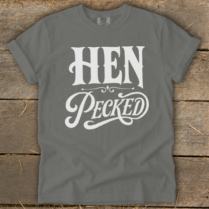 Gray t-shirt with white text reading "HEN Pecked".