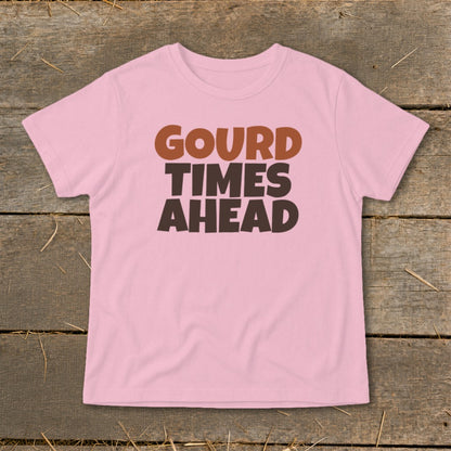 Pink t-shirt with "GOURD TIMES AHEAD" text in brown and dark brown.