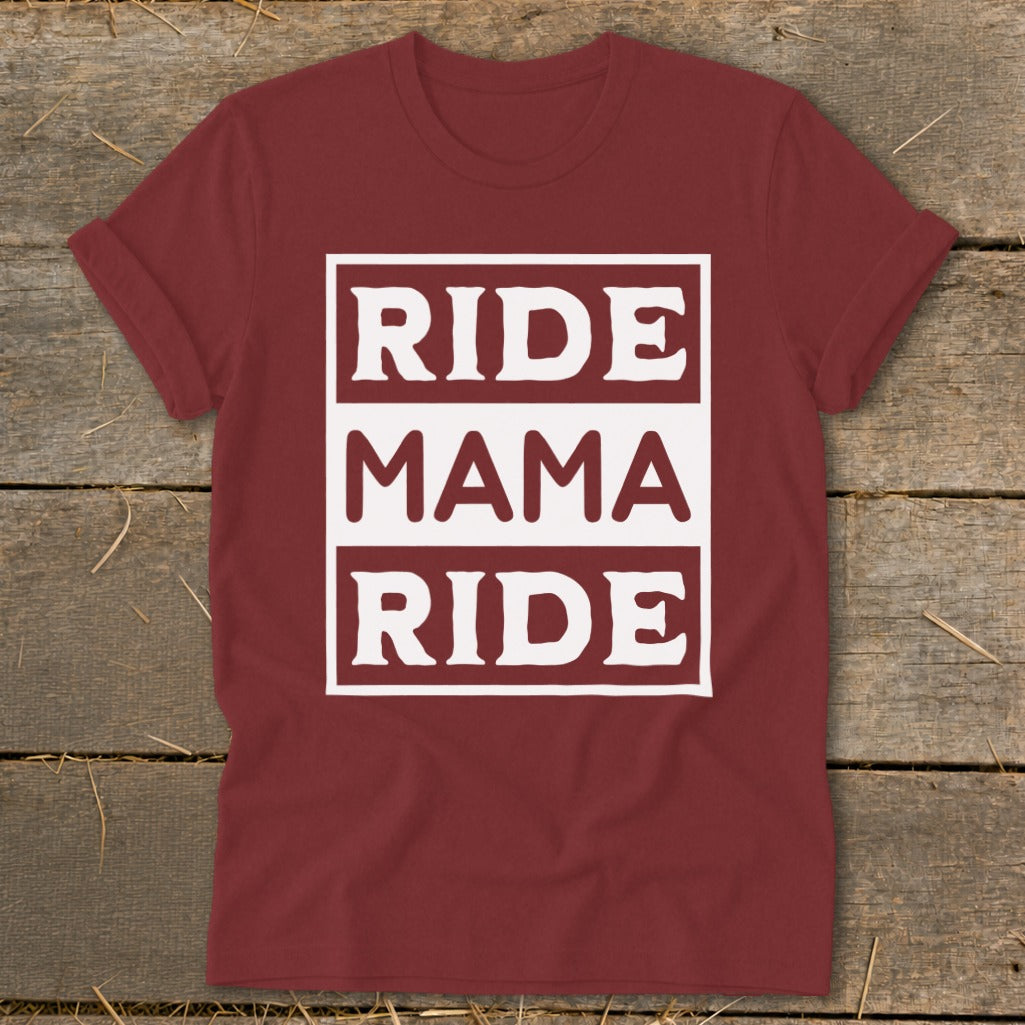 Maroon t-shirt with white text "RIDE MAMA RIDE" in a box.