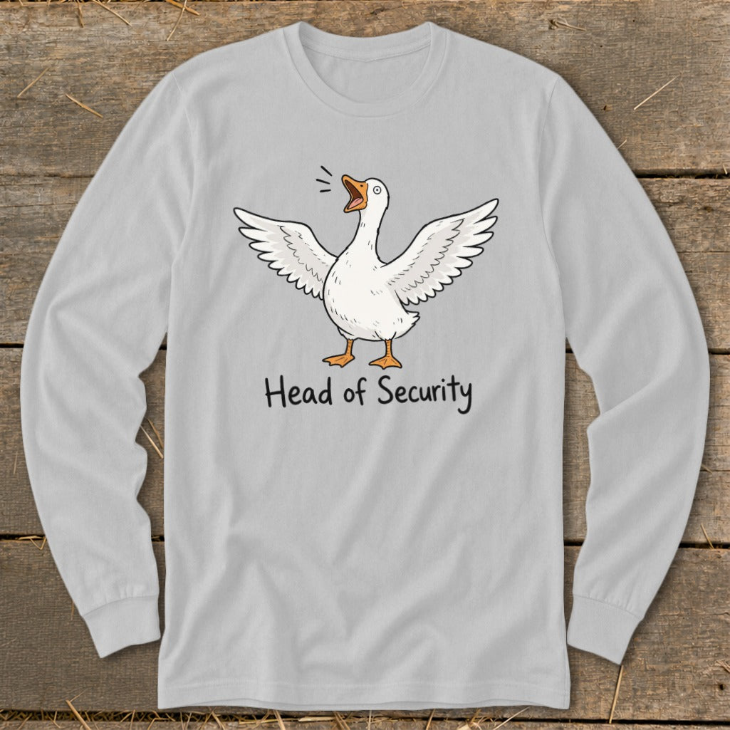 Light grey long-sleeve shirt with a cartoon goose and the text "Head of Security".