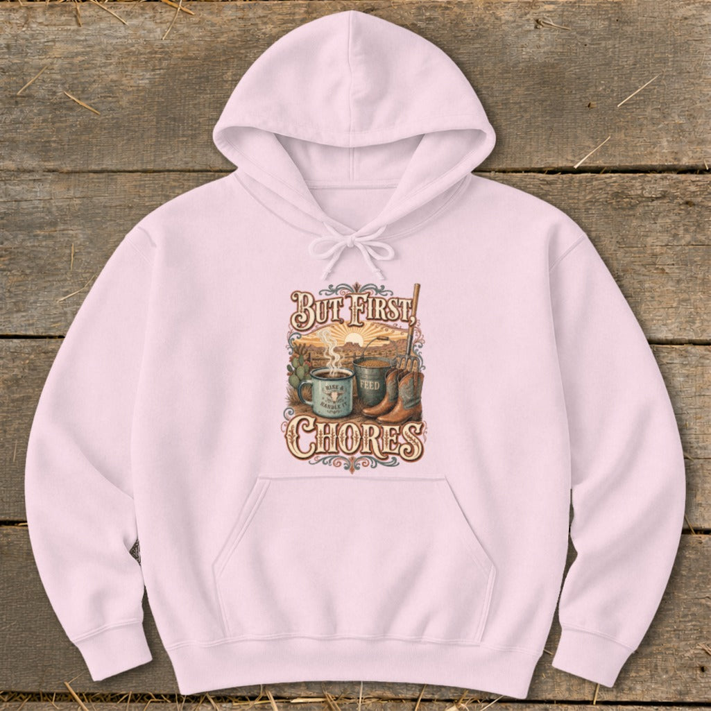 Pink hoodie with "But First, Chores" graphic featuring coffee, feed, and cowboy boots.