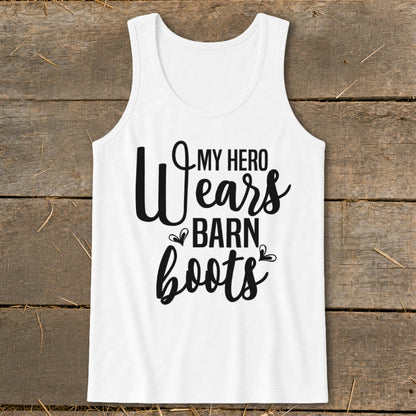 White tank top with black text that reads "My Hero Wears Barn Boots."