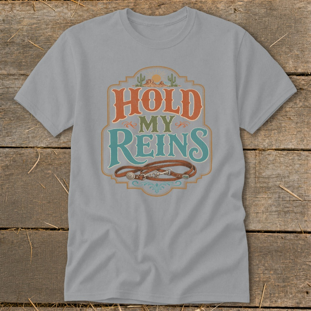 Gray t-shirt with "HOLD MY REINS" text and horse reins graphic.