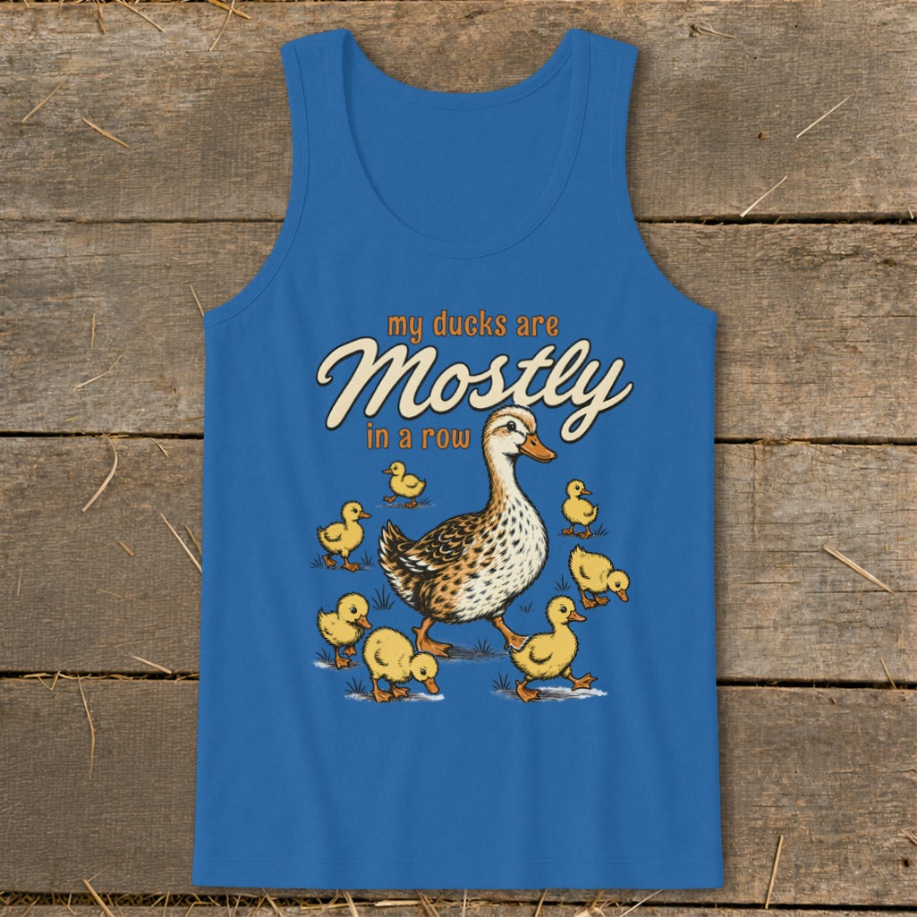 Blue tank top with illustration of a mother duck and ducklings with the text "my ducks are Mostly in a row".