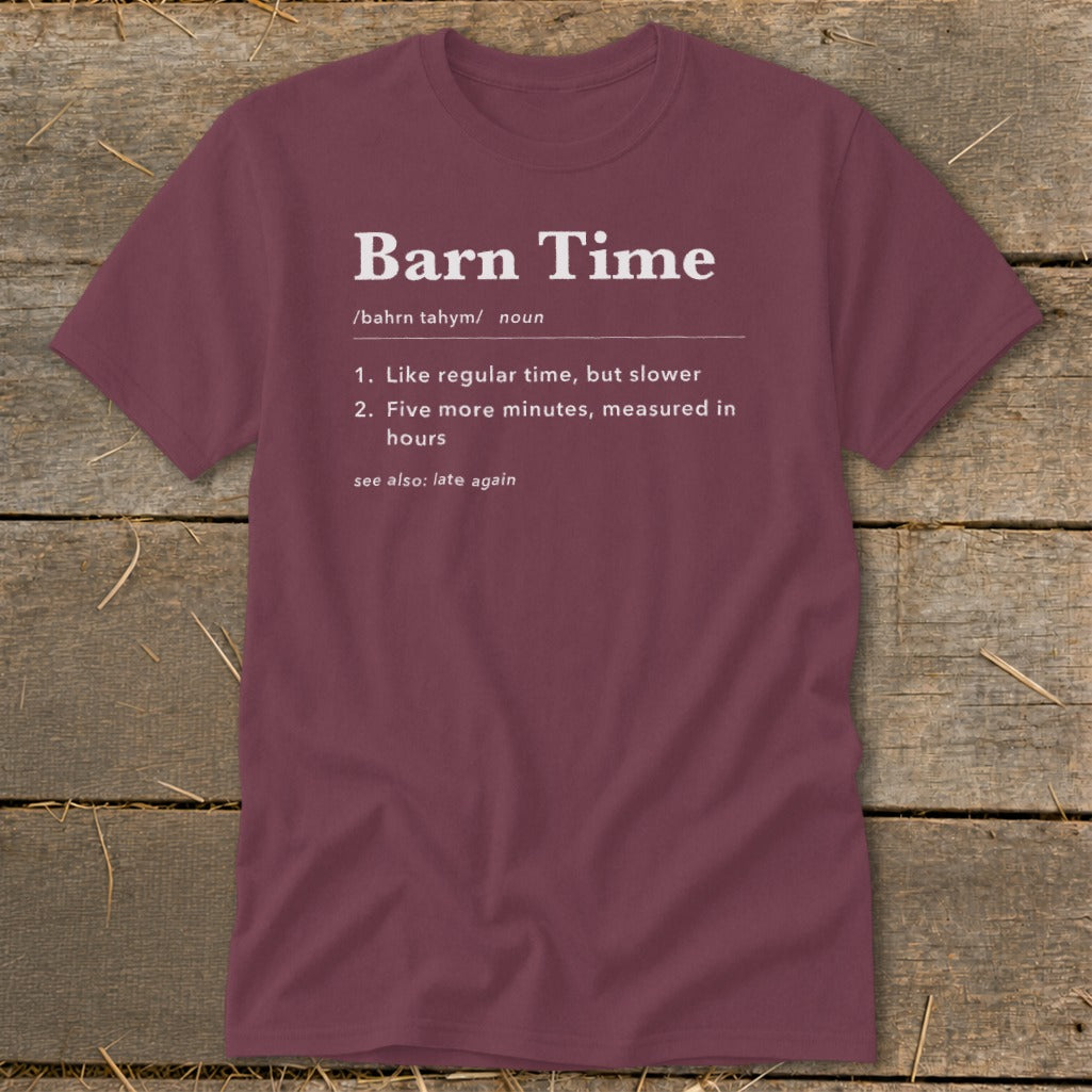 Maroon t-shirt with "Barn Time" definition, including pronunciation and definitions.