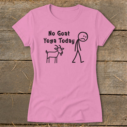 Pink t-shirt with "No Goat Yoga Today" text and stick figure with goat graphic.