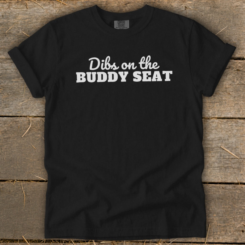 Dibs on the Buddy Seat Signature Tee