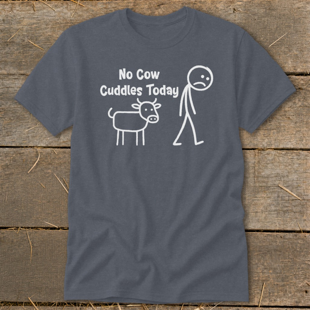 Gray t-shirt with white text "No Cow Cuddles Today" and stick figures.