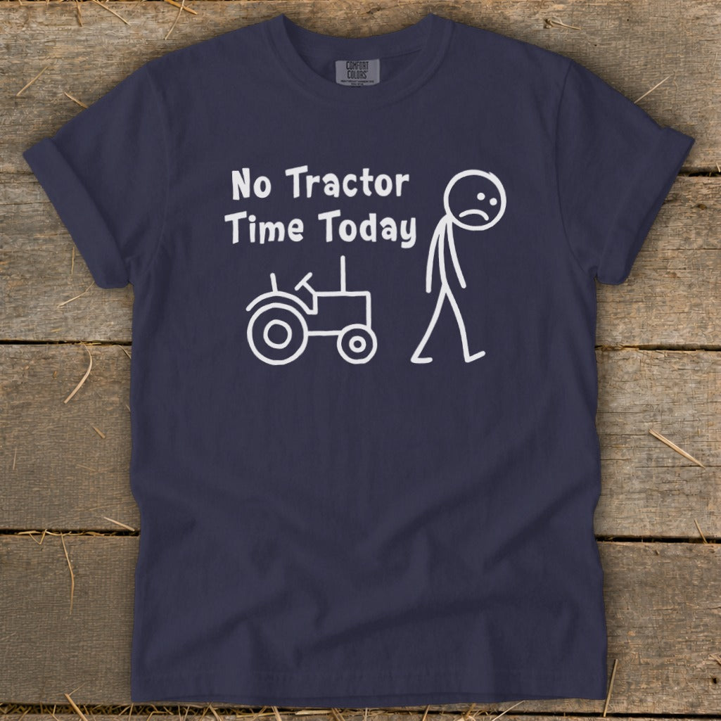 Navy t-shirt with white text and graphic: "No Tractor Time Today" with a stick figure and tractor.