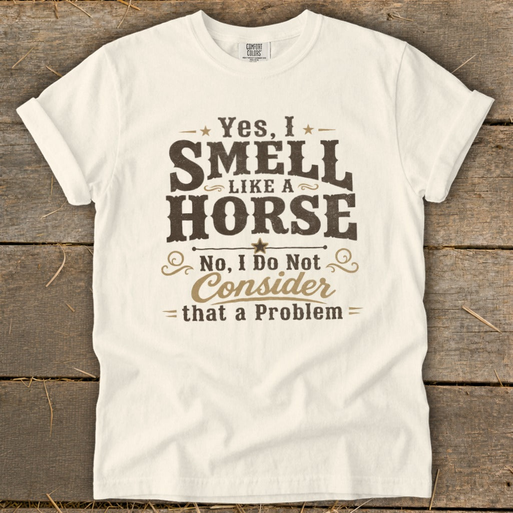 I Smell Like a Horse Signature Tee