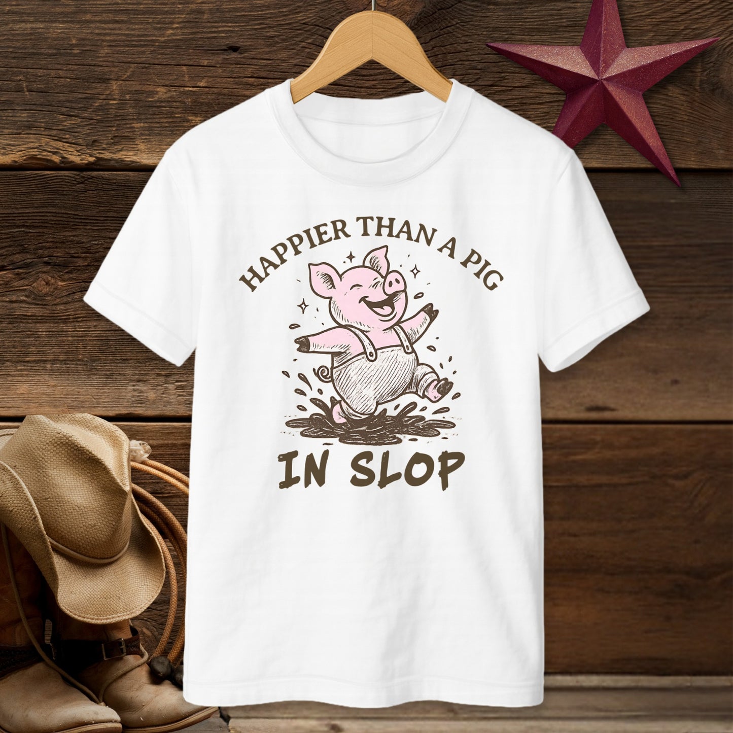 Happier Than a Pig in Slop Graphic T-Shirt