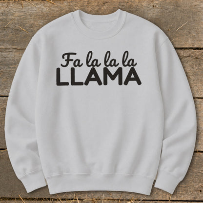 Light gray crewneck sweatshirt with black text reading "Fa la la la la LLAMA".