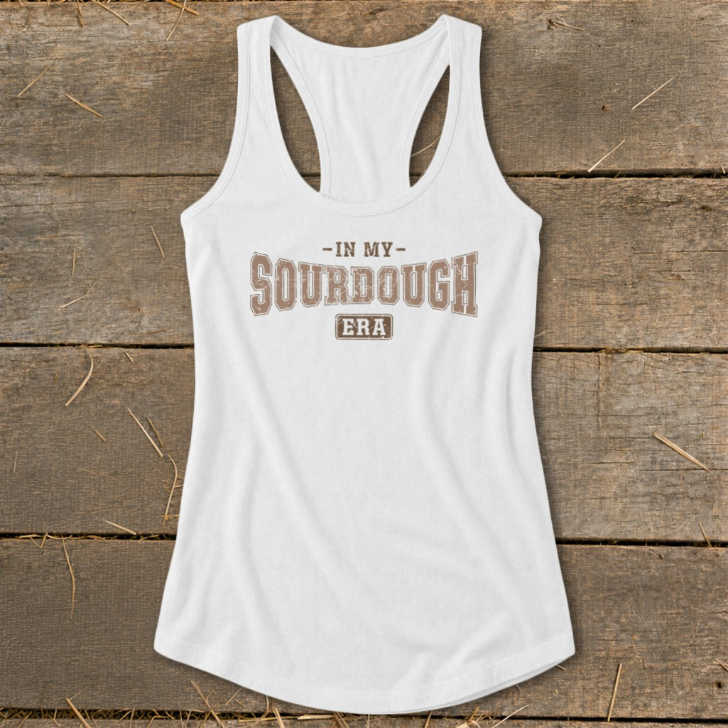 White racerback tank top with brown text "-IN MY- SOURDOUGH ERA"