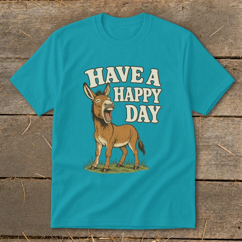 Teal t-shirt with a laughing donkey and "HAVE A HAPPY DAY" text.