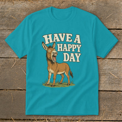Teal t-shirt with a laughing donkey and "HAVE A HAPPY DAY" text.