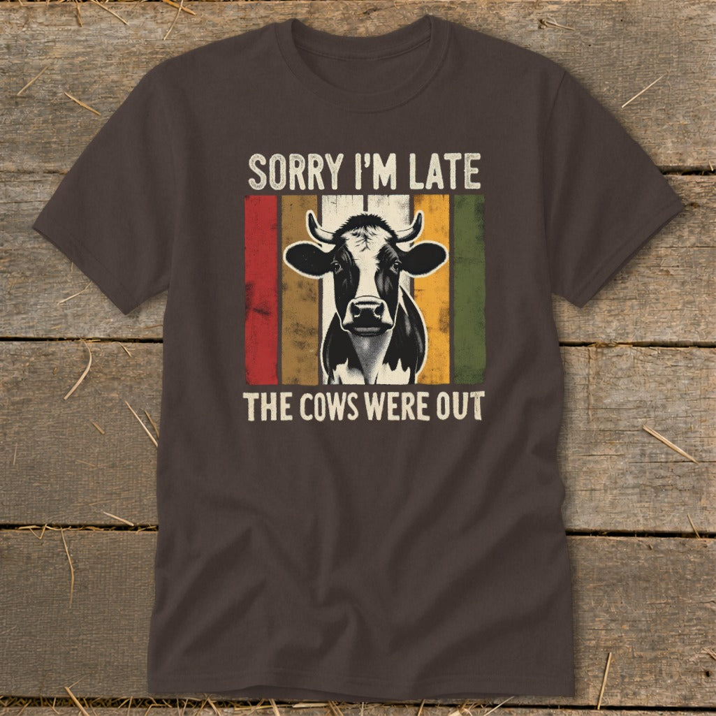 Brown t-shirt with vintage cow graphic and text: "Sorry I'm Late The Cows Were Out"