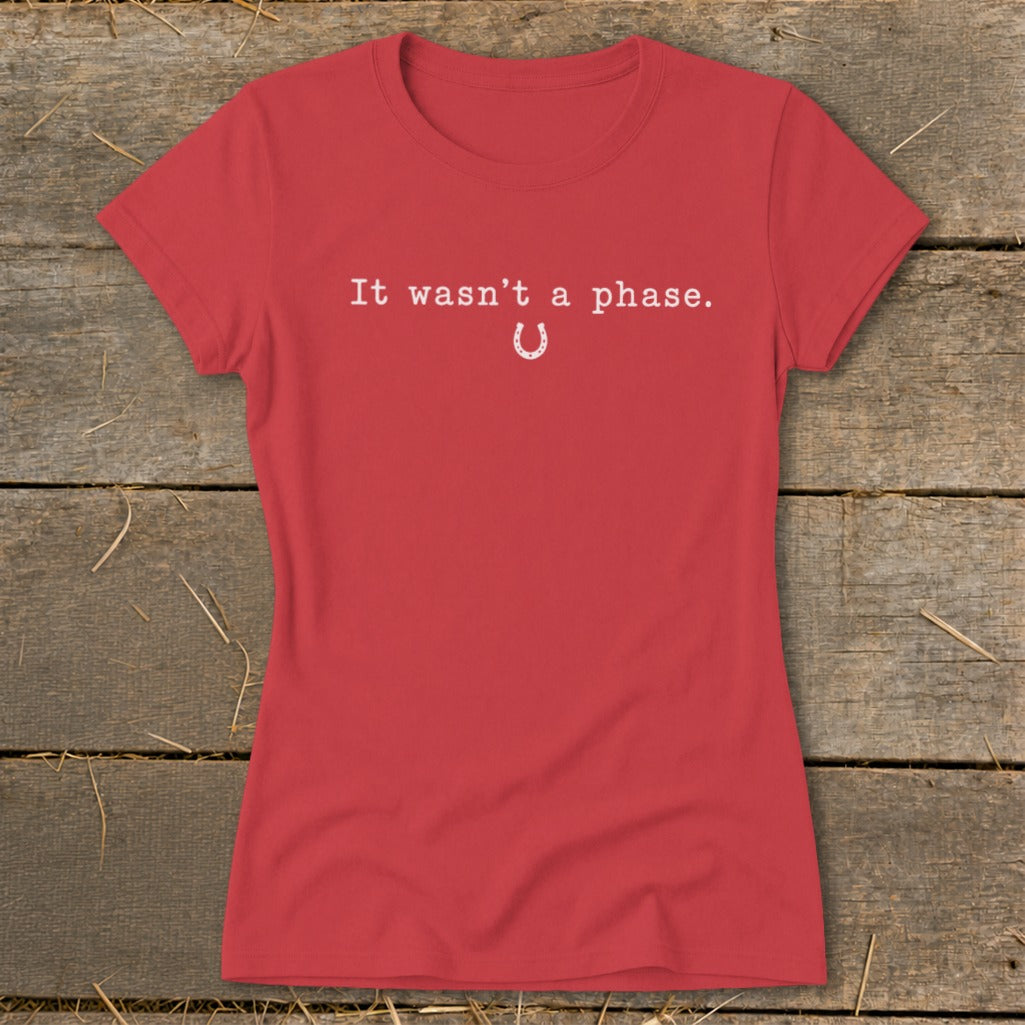 It Wasn't a Phase Horseshoe Ladies Tee