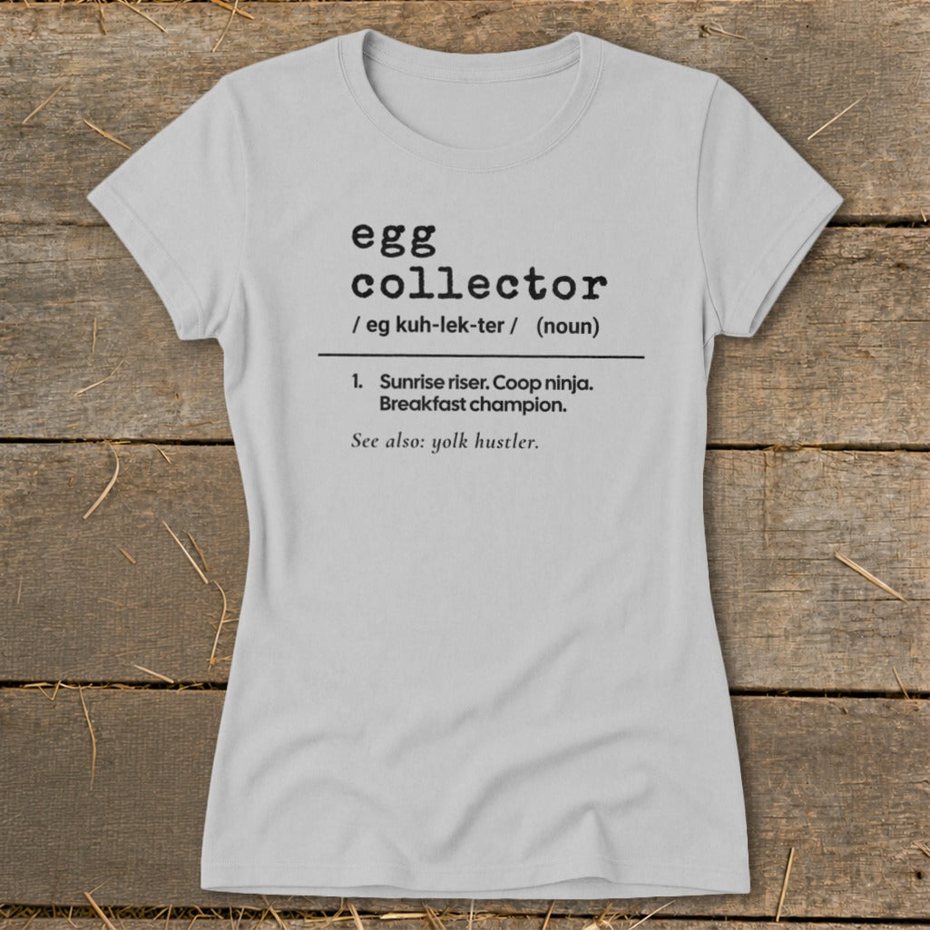 Grey t-shirt with "egg collector" definition and "yolk hustler" on it.