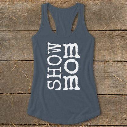 Dark grey racerback tank top with white text that reads "SHOW MOM".