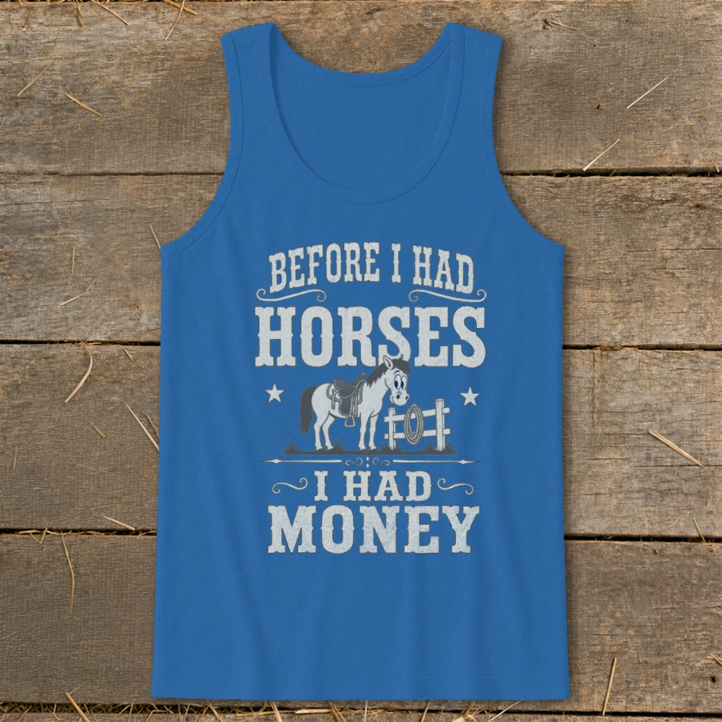 Blue tank top with "Before I Had Horses I Had Money" text and cartoon horse.