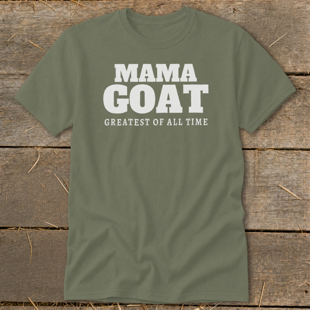 Olive green t-shirt with white text "MAMA GOAT GREATEST OF ALL TIME".